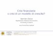 Crisi finanziaria o crisi di un modello di crescita?gennaro.zezza.it/papers/GZxPavia2010.pdf · Gennaro Zezza – La crisi finanziaria – Pavia – 14-16/12/2010 - 1/51 Crisi finanziaria