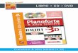 LIBRO + CD + DVD - Méthodes, cours, vidéos... pour ... · Pianoforte & altre tastiere in 3D CONTENUTO «Pianoforte & altre tastiere in 3D» è un metodo di pianoforte per principianti,