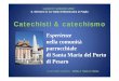 Ct &hiit t hiCatechisti & catechismo - Arcidiocesi di ... · La preghiera attraverso i cinque ... Riscoprire La missione del catechista ... O catechista, mio catechista Don Tonino