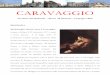 MOSTRA DI CARAVAGGIO - DI    Caravaggio, spinto dalla voglia di affermazione decise