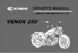KYMCO Venox 250 Owner's Manual · table of contents 1 precautions fora safe riding 2.assembly parts 3. operation distructions ignition switch/steering handlebar lock - electric starter