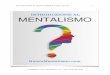 INTRODUZIONE AL MENTALISMO di Aroldo Lattarulo !1nuovomentalismo.com/freedown0103/introduzione-al-mentalismo-3... · Il Mentalismo, per come lo intendo,può essere molto più che