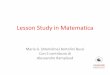 Lesson Study in Matematica · del testo) 13.09.2017 12.09.2017 14.09.2017 ….. ... Introduzione alla lezione ... Riassunto Istituzionalizzazione 2 -