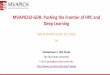 MVAPICH2-GDR: Pushing the Frontier of HPC and Deep Learningon-demand.gputechconf.com/.../sc6121-dk-panda-mvapich2-gdr-pushing... · SC 2016Network Based Computing Laboratory 2 •