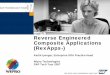 Reverse Engineered Composite Applications (RexApps · Reverse Engineered Composite Applications (RexApps TM) Kartik Iyengar, Enterprise SOA Practice Head Wipro Technologies SAP Tech