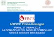 ADISCO Emilia-Romagna - collegioostetricheprpc.it · LA DONAZIONE DEL SANGUE CORDONALE Criteri di selezione delle donatrici . Donazione allogenica di sangue cordonale 1. ... alla