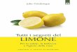 Julie Frédérique - edizionilpuntodincontro.it · Il limone per la bellezza: più belli/e con il limone ..... 69 Capitolo 5 ... Che cos’è l’olio essenziale di limone? Contrariamente