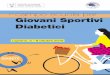 1° campo scuola per Giovani Sportivi Diabetici · In maniera scientifica e mirata, con il supporto delle professionalità sanitarie del team diabetologico e di formatori esperti