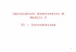 Calcolatori Elettronici M Modulo 2 01 - Introduzione · Seconda edizione, 2007 The designer’s guide to VHDL P. J. Ashenden (Morgan Kaufmann) ... sorgente VHDL) di ogni progetto