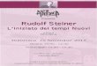 Rudolf Steiner L'iniziato dei tempi Nuovi a cura di Fabio ... · Rudolf Steiner L'iniziato dei tempi Nuovi a cura di Fabio Delizia Domenica 19 Novembre 2017 Mattino 10,00 - 12,30