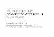LEKCIJE IZ MATEMATIKE 1 - Zavod za matematiku - FKITmatematika.fkit.hr/novo/matematika 1/predavanja/Mat1_Lekcija9_10.pdf · funkcije i, op¢enito, potencije i polinomi, racionalne