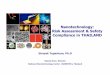 Nanotechnology: Risk Assessment & Safety Compliance in ... · Nanotechnology: Risk Assessment & Safety Compliance in THAILAND Sirasak Teparkum, Ph.D Deputy Exec. Director National