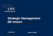 Strategic Management 8th lesson - my.liuc.itmy.liuc.it/MatSup/2017/A55705/8thLesson.pdf · - Cash flow per share (€/s) - Operating performance - Revenues ... Curva di apprendimento