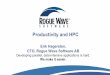 Productivity and HPC - PRACE Research Infrastructure · Productivity and HPC Erik Hagersten, CTO, Rogue Wave Software AB Developing parallel, data-intensive applications is hard