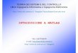 INTRODUZIONE A MATLABINTRODUZIONE A MATLABlbiagiotti/MaterialeTSC1112/TSC-01-Introduzione... · vettori con variabili scalari matrici con vettori e matrici con altrevettori con variabili
