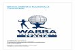 REGOLAMENTO NAZIONALE Concorrenti - wabbaitalia.com · Gli Azzurri partecipanti ai s opracitati eventi internazionali ... braccialetti e anelli durante la ... Verranno spediti unicamente
