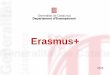 Erasmus+, oportunitats per a l’educació i la formació · Accions principals: KA1, KA2 i KA3 12 Mobilitat de persones per motius d’aprenentatge (KA1): – Mobilitat del personal,