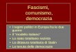 Fascismi, comunismo, democrazia - .Fascismi, comunismo, democrazia â€¢ I regimi politici in Europa