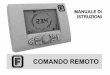 COMANDO REMOTO - shop.fondital.it · Range impostazione temperatura MANUALE 5 ÷ 30 °C Range impostazione differenziale termico di intervento (OFF) 0.0 ÷ 1.0 °C Range impostazione