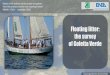 Floating litter: the survey of Goletta Verde - Legambiente · The survey Goletta Verde, the famous italian campaign of Legambiente for the protection of the sea and coastline, has