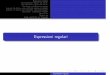 Espressioni regolari - pages.di.unipi.itpages.di.unipi.it/levi/publ/TDA2.pdf · Espressioni regolari Da espressioni regolari ad automi Da espressioni regolari ad automi ... Per mostrare
