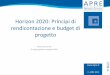 Horizon 2020: Principi di rendicontazione e budget di progettoricerca.uniurb.it/gest/wp-content/uploads/2016/05/2_-Budget-di... · del beneficiario, identificabili e controllabili