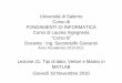 Universitàdi Salerno Corso di FONDAMENTI DI INFORMATICA ... e Matrici in Matlab.pdf · Lezione 21: Tipi di dato, Vettori e Matrici in MATLAB Giovedì18 Novembre 2010. Fondamenti