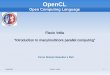 Open Computing Language - ogervasi.unipg.itogervasi.unipg.it/OpSysNet/4Students/GPGPU/3-opencl.pdf · loro volta contengono i Processing Element (PE). Concetti di base: dall'host