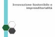 Innovazione Sostenibile e imprenditorialità · 2016-04-28 · performance: a 40-year (often inconclusive) debate. matteo mura 