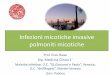 Infezioni micotiche invasive polmoniti micotiche - enzoraise.it micotiche.pdf · Febbre > 38C o ipotermia < 36C, e almeno uno dei seguenti fattori: neutropenia per oltre 10