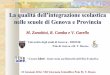 La qualità dell’integrazione scolastica nelle scuole di ... · nelle scuole di Genova e Provincia M. Zanobini, R. Camba e V. Garello 31 Gennaio 2014- VIII Giornata Scientifica