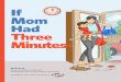If Mom Had Three Minutes - a.aug.mea.aug.me/augmeimg/19000/18503.pdf · If Mom Had Three Minutes is a book that brings to life all ... Nunzio Bagliere Jamie Bailey Johnson Mollie