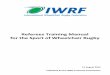 Referees Training Manual for the Sport of Wheelchair Rugby · Referees Training Manual for the Sport of Wheelchair Rugby 21 August 2014 ... International Wheelchair Rugby Federation