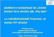 GIORNATA NAZIONALE DI LANCIO BANDO 2013 SPAZIO DEL … · Ritorno complessivo per l’Italia cinque call spazio e ITT ESA per GMES: