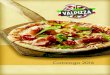 Catalogo 2016 · 2016-07-29 · colline della Valle del Samoggia. In breve tempo si afferma nella produzione e distribuzione di pizze e basi per pizza surgelate, ... innovazione nelle