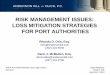 RISK MANAGEMENT ISSUES: LOSS MITIGATION … · 2013-04-12 · LOSS MITIGATION STRATEGIES ... o Occurrence-based policies o Claims-made policies . 993537v4 ©2013 Anderson Kill & Olick,