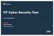 OT Cyber Security Test - AIVI Web TVwebtv.confindustria.vicenza.it/importedfiles/Simone Riccetti - IBM.pdf · OT Cyber Security Test TEST ENGINEERING Simone Riccetti Senior Managing