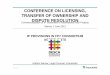 CONFERENCE ON LICENSING, TRANSFER OF OWNERSHIP … · CONFERENCE ON LICENSING, TRANSFER OF OWNERSHIP AND ... EARMA, ECTRI, EICTA, Eurocopter, IFP, INRETS, Uni Wageningen, Yellow Research,
