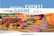 SPECIALE EVENTI e SAGRE - Edizione nazionale Italia · Concerti, mostre, fiere e sagre sono, da sempre, ... in esplorazione nei fantastici luoghi del Bel Paese o al-l’estero. 