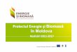 ProiectulEnergieşi Biomasă în Moldova - aap.gov.md · producere a energiei din surse ... de biomasă la nivel regional și local în Moldova ... de şcoli profesionalesau colegii