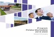 Program Polska Wschodnia 2014-2020 · POPW koncentruje się na dwóch filarach: rozwoju innowacyjnej przedsiębiorczości oraz poprawie dostępno-ści transportowej makroregionu