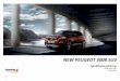 NEW PEUGEOT 3008 SUV · New 3008 Active 1.5 Blue HDI 130hp Diesel 8 Auto €25.400 New 3008 Allure €28.000 New 3008 GT Line €30.000 +€500 metallic paint 5 years Warranty €1.000