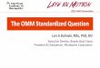 The OMM Standardized Question - Academy of Osteopathyfiles.academyofosteopathy.org/convo/2015/Handouts/Dolinski... · The OMM Standardized Question Lori A Dolinski, MSc, PhD, DO Executive