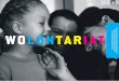 WOLONTARIAT CENTRÓW WOLONTARIATU - …bibliotekawolontariatu.pl/wp-content/uploads/album_dobrych_praktyk.pdf · wolontariat, to zarówno kolorowe i wesołe akcje z udziałem 