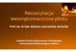 Resuscytacja wewnątrzmaciczna płodu - Termedia ... · Microsoft PowerPoint - Prezentacja1 Author: APawlak Created Date: 10/30/2013 1:11:50 PM 