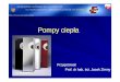 Pompy ciepła wykład [tryb zgodności] - pga.org.plpga.org.pl/biblioteka/multimedia/prezentacje/pompy ciepla.pdf · Schemat ideowy instalacji pompy ciepła z kolektorem słonecznym
