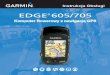 EdgE 605/705 - static.garmincdn.com · Wyszukiwanie Ulubionych..12 Wyszukiwanie Adresów.....13 Wyszukiwanie Punktów ... uzyskać więcej informacji o bateriach, zobacz na stronę