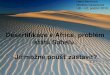 Desertifikace v Africe, problém států Sahelu. Je možné poušť … · 2010-12-01 · - Somálsko postihují sucha velmi často. Sucho přišlo v polovině 70. let a potom na