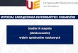 WYDZIAŁ ZARZĄDZANIA INFORMATYKI I FINANSÓW · dr hab. Katarzyna Kuziak, Prof. UE _____ Zainteresowania i projekty badawcze: • Dyscyplina - Finanse 