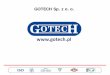 GOTECH Sp. z o. o.gotech.pl/wp-content/uploads/2019/02/Presentation_GOTECH_rev-2019... · Quality System in compliance with EN ISO 9001:2015 Quality System in compliance with PN-EN